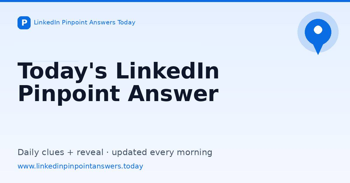 LinkedIn Pinpoint Answer Today 735 May 5, 2026